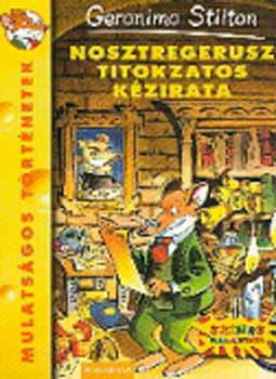 Geronimo Stilton - Nosztregerusz titokzatos kzirata