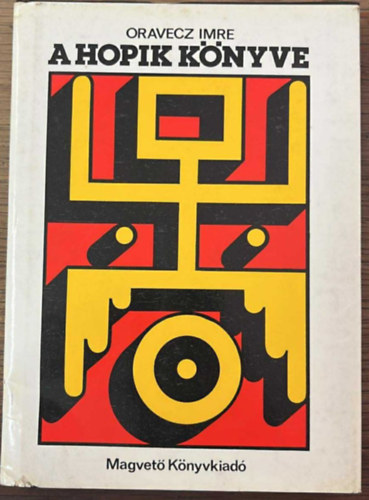 Oravecz Imre - A hopik k�nyve