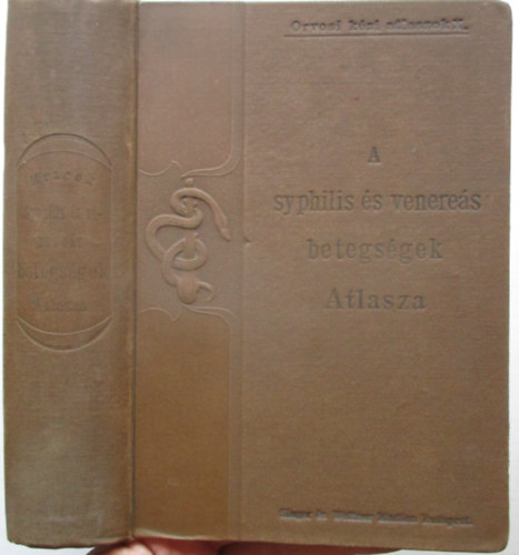 Franz dr. Mrazek - A syphilis s veneres betegsgek atlasza