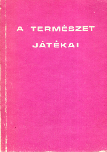 Marx Gyrgy - A termszet jtkai