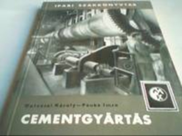 Dolezsai K�roly - Pauka Imre - Cementgy�rt�s