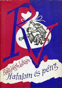 R�th-V�gh Istv�n - Hatalom �s p�nz
