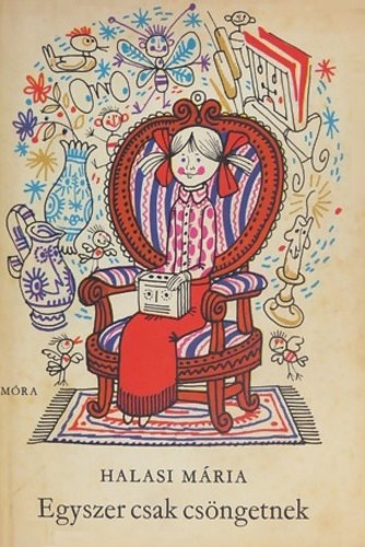 Halasi M�ria - Egyszer csak cs�ngetnek