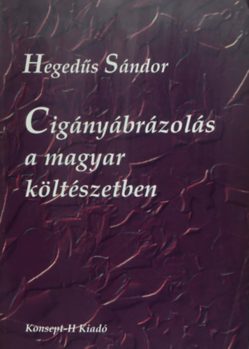 Hegeds Sndor - Cignybrzols a magyar kltszetben