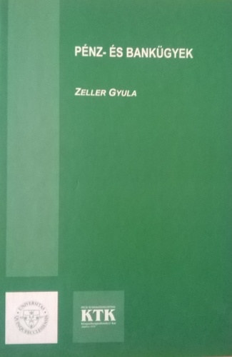 Zeller Gyula - Pénz- és bankügyek