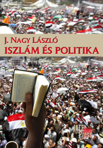 J. Nagy Lszl - Iszlm s politika