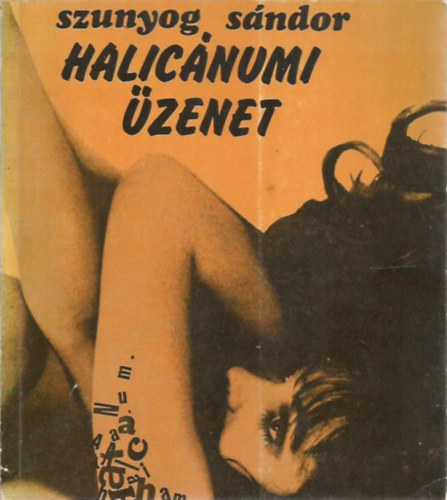 Szunyog Sándor - Halicánumi üzenet