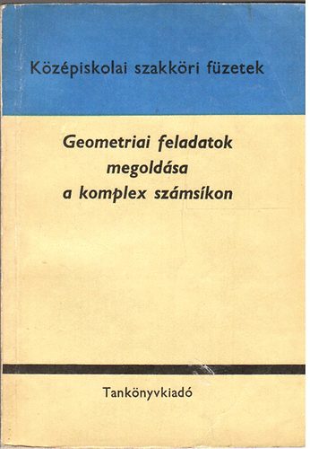 Reiman Istv�n - Geometriai feladatok megold�sa a komplex sz�ms�kon