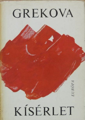 Grekova - K�s�rlet