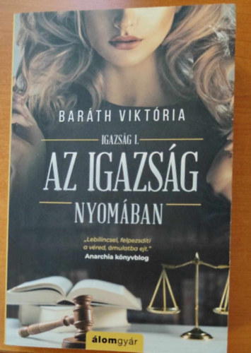 Barth Viktria - Az igazsg nyomban