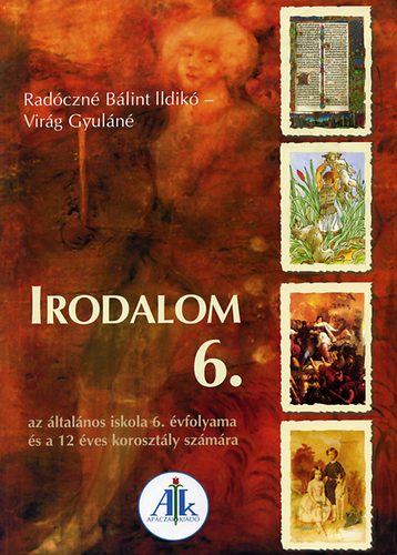 Radczn Blint Ildik; Virg Gyuln - Irodalom 6. az lt. isk. 6. vfolyama s a 12 ves korosztly szmra