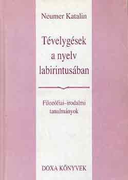 Neumer Katalin - Tvelygsek a nyelv labirintusban