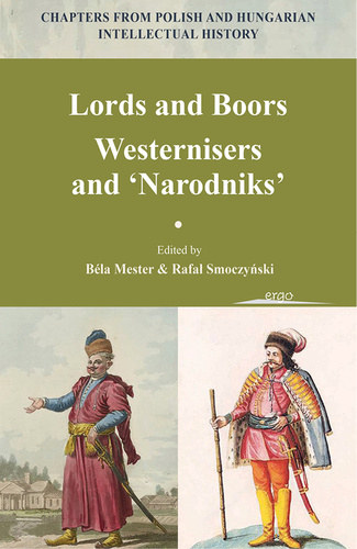 Mester Bla Rafa Smoczyski - Lords and Boors - Westernisers and ?Narodniks'