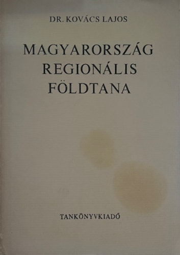 Dr. Kovcs Lajos - Magyarorszg regionlis fldtana