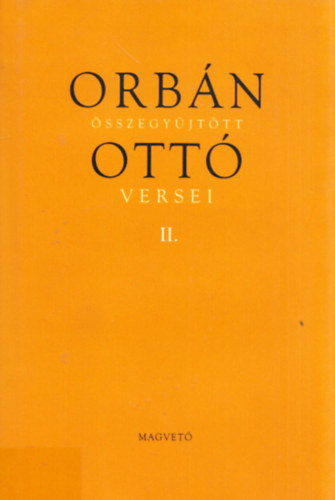 Orbn Ott - Orbn Ott sszegyjttt versei II.
