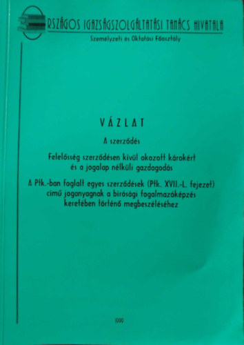 Dr. Bertalann dr. Korek Ilona, Dr. Rakvcs Jzsef Ermnyi Lajos - A szerzds - Vzlat