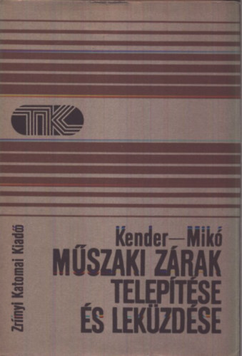 Kender-Mik - Mszaki zrak teleptse s lekzdse