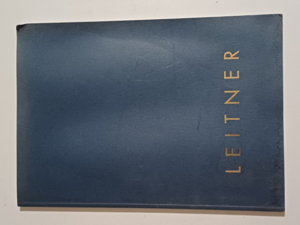 Smegi Gyrgy - Leitner (Leitner Sndor festmvsz szakmai lettja, 1960-1996.