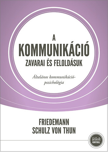 Friedemann Schulz von Thun - A kommunikci zavarai s feloldsuk