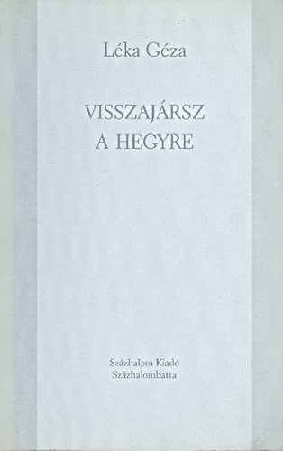 L�ka G�za - Visszaj�rsz a hegyre