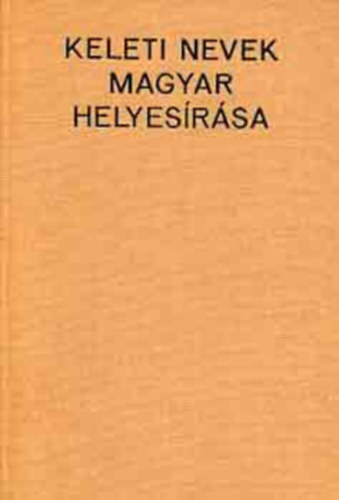 Ligeti Lajos-Terj�k J�zsef - Keleti nevek magyar helyes�r�sa
