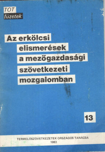 dr. Dr. Németi László Kovács Tibor - Az erkölcsi elismerések a mezőgazdasági szövetkezeti mozgalomban - TOT füzetek 13.