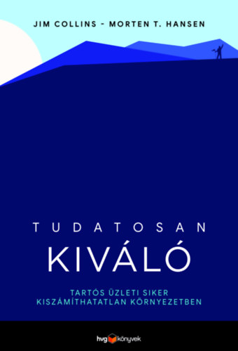 Morten T. Hansen Jim Collins - Tudatosan kivl