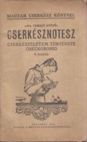 vitz Temesy Gyz - Cserksznotesz - Cserkszletem trtnete regkoromig