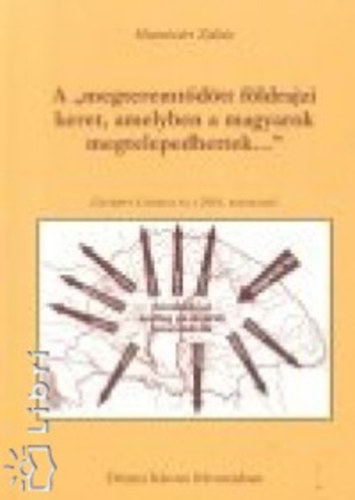 Hunnivri Zoltn - A "megteremtdtt fldrajzi keret, amelyben a magyarok megtelepedhettek..."