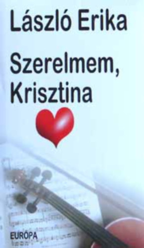 L�szl� Erika - Szerelmem, Krisztina