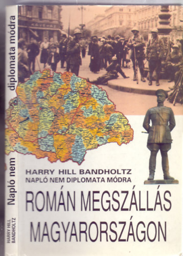 Harry Hill Bandholtz - Romn megszlls Magyarorszgon