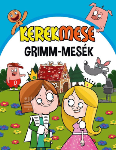Vass M�nika - Kerekmese: Grimm-Mes�k