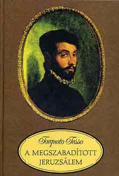 Torquato Tasso - A megszabad�tott Jeruzs�lem