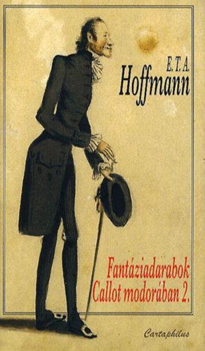E. T. A. Hoffmann - Fantáziadarabok Callot modorában 2.