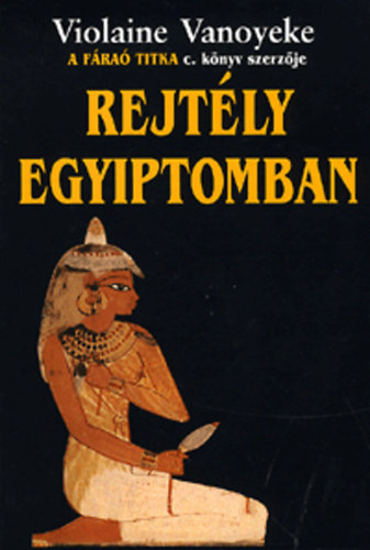 Violaine Vanoyeke - Rejt�ly Egyiptomban