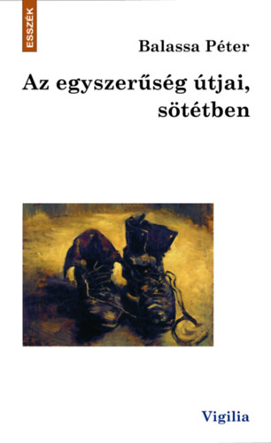 Balassa Pter - Az egyszersg tjai, sttben