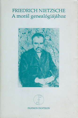 Friedrich Nietzsche - A morl genealgijhoz
