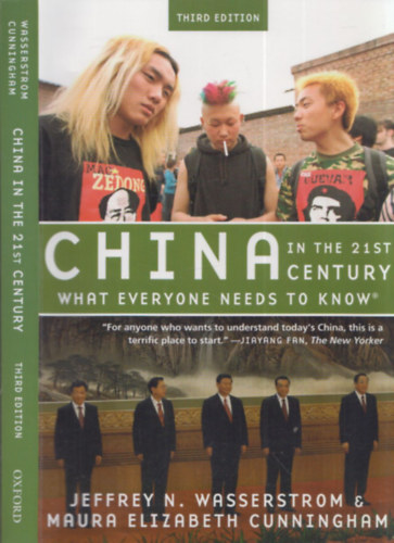 Maura Elizabeth Cunningham Jeffrey N. Wasserstrom - China in the 21st Century (What everyone needs to know)