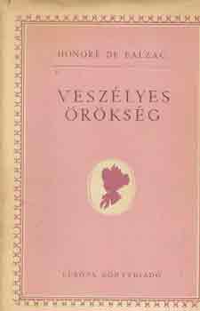 Honor� de Balzac - Vesz�lyes �r�ks�g