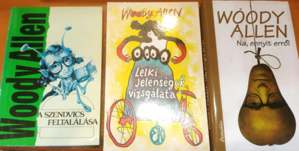 Woody Allen - 3 db Woody Allen: A szendvics feltallsa + Lelki jelensgek vizsglata + Na, ennyit errl