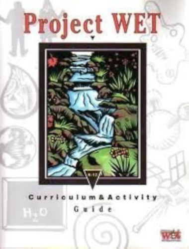 Project Wet - Curricilum and Activity Guide