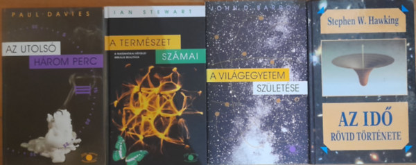 Stephen Hawking, Paul Davies John D. Barrow - 4 db tudomnyos knyv: Az id rvid trtnete, A vilgegyetem szletse, A termszet szmai, Az utols hrom perc