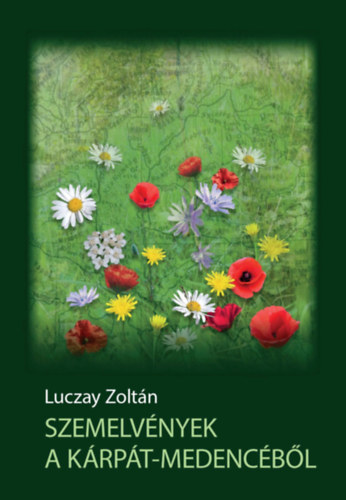 Luczay Zolt�n - Szemelv�nyek a K�rp�t-medenc�b�l