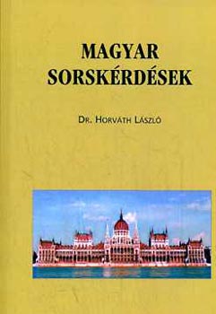 Dr. Horv�th L�szl� - Magyar sorsk�rd�sek