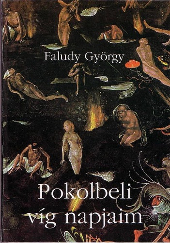 Faludy Gy�rgy - Pokolbeli v�g napjaim