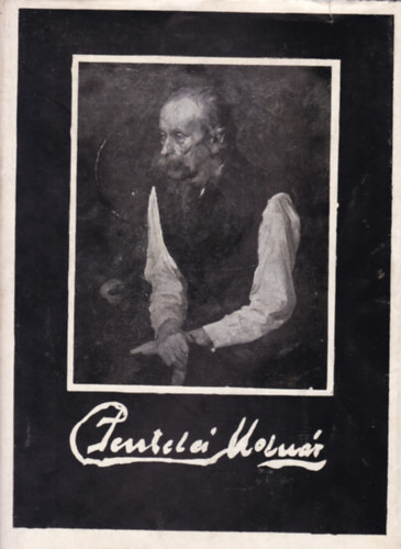 dr. Molnár Gyula - Pentelei Molnár János 1878-1924