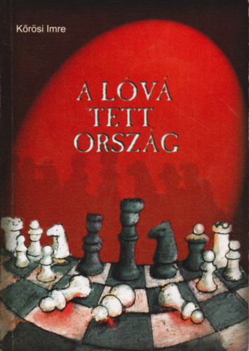 K�r�si Imre - A l�v� tett orsz�g