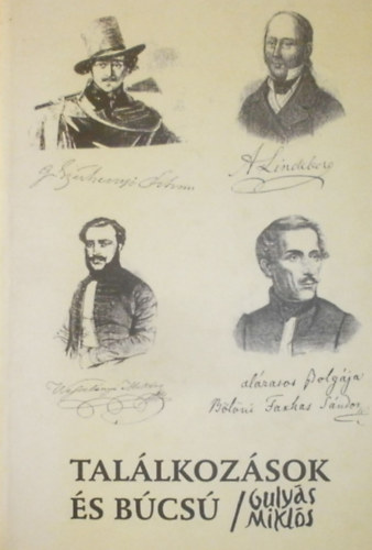 Guly�s Mikl�s - Tal�lkoz�sok �s b�cs�