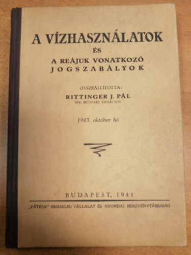 Rittinger J. Pl - A vzhasznlatok s a rejuk vonatkoz jogszablyok