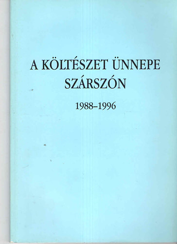 A költészet ünnepe Szárszón 1988-1996